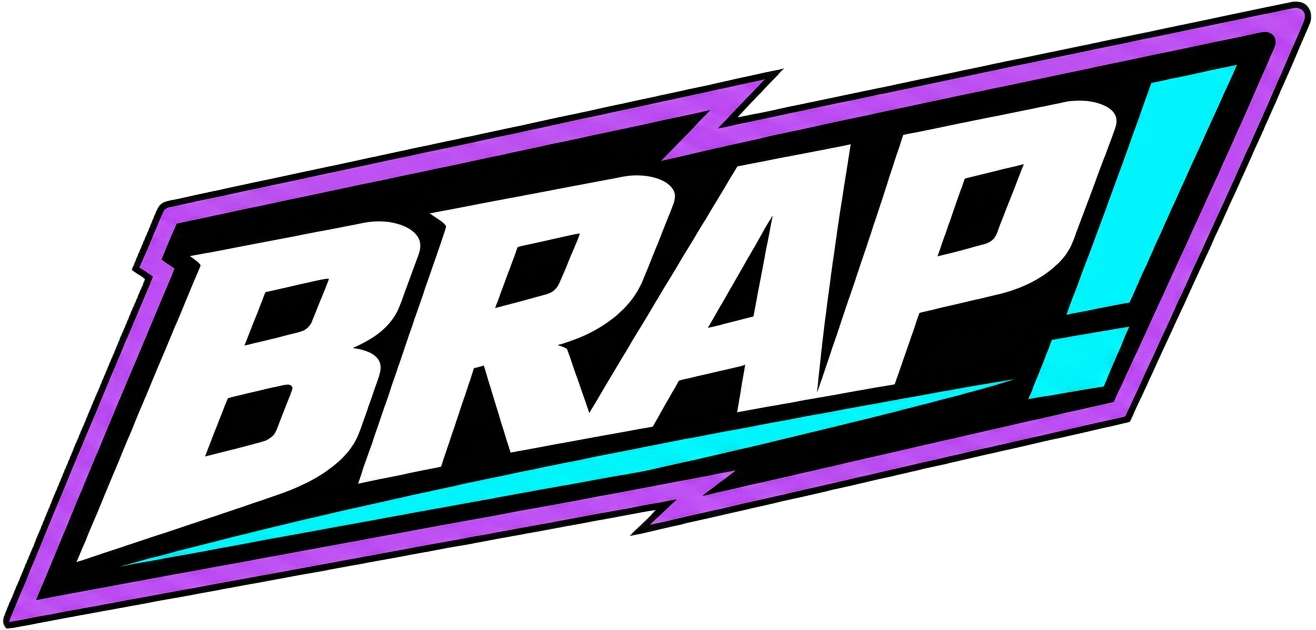 BRAP!